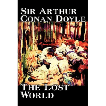 The Lost World by Arthur Conan Doyle, Science Fiction, Classics, Adventure - Paperback