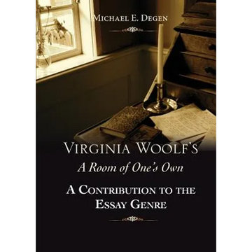 Virginia Woolf's a Room of One's Own: A Contribution to the Essay Genre - Paperback