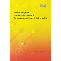 Meta-Logical Investigations in Argumentation Networks - Paperback