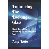 Embracing the Looking-Glass - Paperback