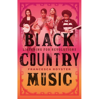 Black Country Music: Listening for Revolutions - Hardcover