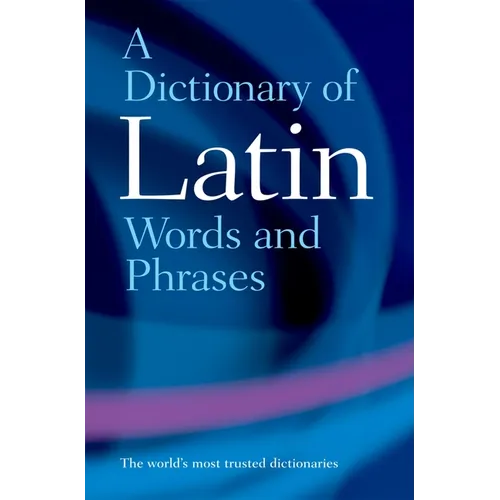 A Dictionary of Latin Words and Phrases