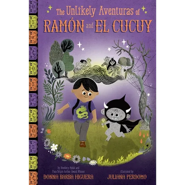 The Unlikely Aventuras of Ramón and El Cucuy (the Unlikely Aventuras of Ramón and El Cucuy Book #1): An Illustrated Chapter Book - Paperback