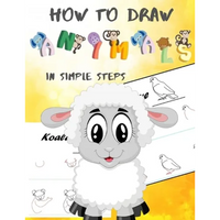 How To Draw Animals In Simple Steps: A Step-by-Step Drawing and Activity Book for Kids to Learn to Draw Cute Animal - Paperback