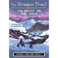 The Oregon Trail: Calamity in the Cold - Paperback