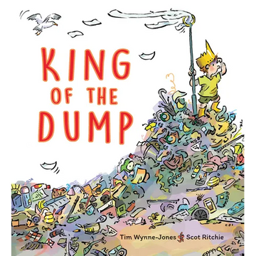 King of the Dump - Hardcover