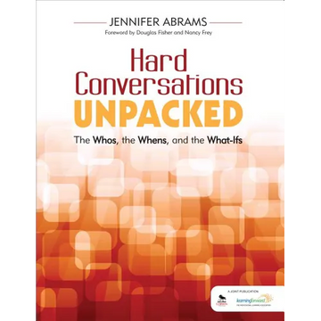 Hard Conversations Unpacked: The Whos, the Whens, and the What-Ifs - Paperback