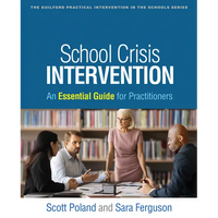 School Crisis Intervention: An Essential Guide for Practitioners - Paperback