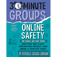 30-Minute Groups: Online Safety: Spotting Red Flags, Protecting Privacy, and Being a Positive Voice - Paperback