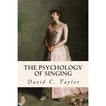 The Psychology of Singing - Paperback