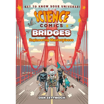 Science Comics: Bridges: Engineering Masterpieces - Paperback