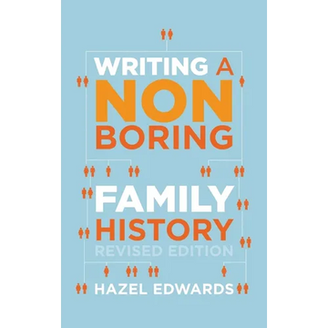Writing a Non-boring Family History: Revised Edition - Paperback