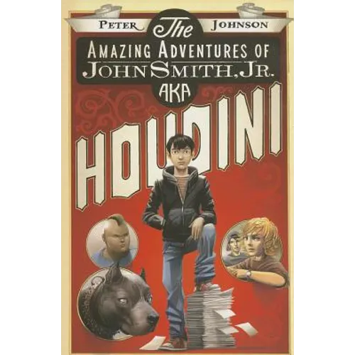 The Amazing Adventures of John Smith, Jr. Aka Houdini