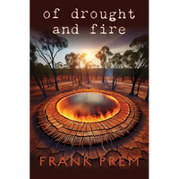 Of Drought and Fire: Two Natural Disasters in Australia - Paperback