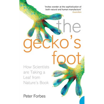 The Gecko's Foot: How Scientists are Taking a Leaf from Nature's Book - Paperback