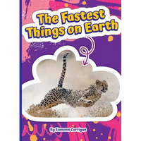 The Fastest Things on Earth - Library Binding