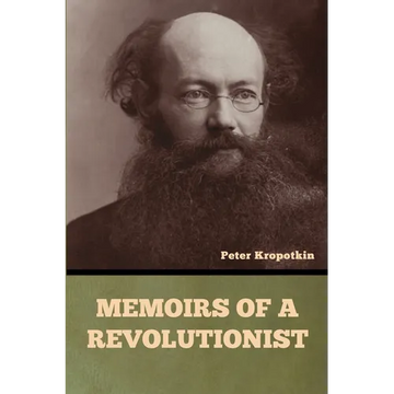 Memoirs of a Revolutionist - Paperback