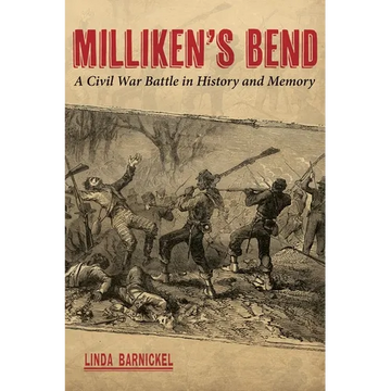 Milliken's Bend: A Civil War Battle in History and Memory - Paperback