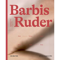 Barbis Ruder. Werk - Zyklus - Körper / Work - Cycle - Body - Paperback