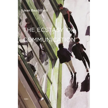 The Ecstasy of Communication, New Edition - Paperback