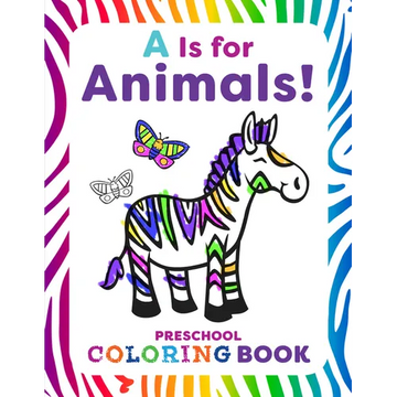 A is for Animals!: Preschool Coloring Book - Paperback