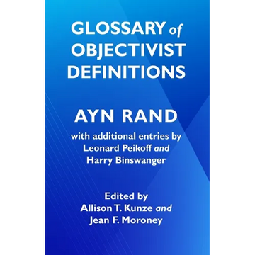 Glossary of Objectivist Definitions - Paperback