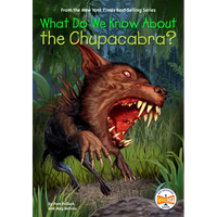 What Do We Know About the Chupacabra? - Paperback