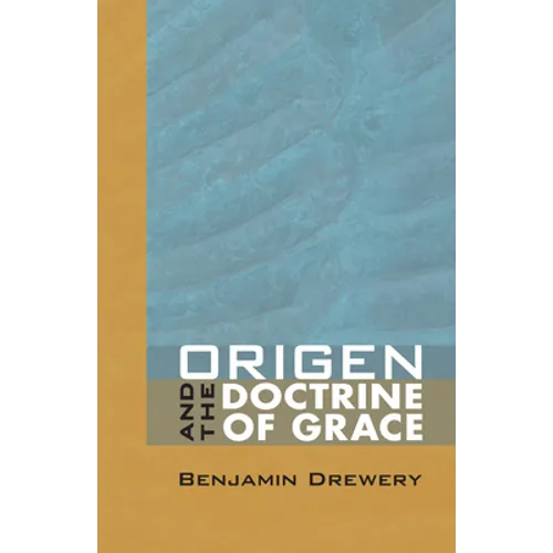 Origen and the Doctrine of Grace