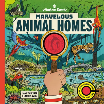 Marvelous Animal Homes: A Magic Lens Book - Hardcover