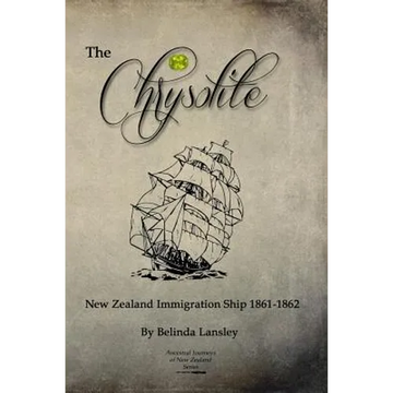 The Chrysolite: New Zealand Immigration Ship 1861-1862 - Paperback