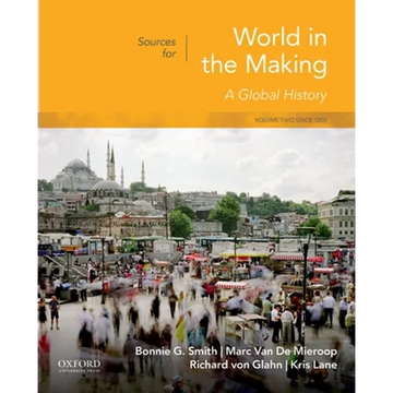 Sources for World in the Making: Volume 2: Since 1300 - Paperback