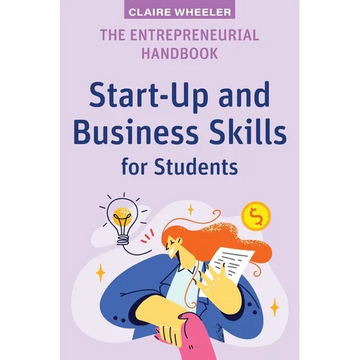 The Entrepreneurial Handbook: Start-Up and Business Skills for Students - Paperback