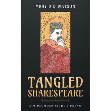 Tangled Shakespeare: A Midsummer Night's Dream - Paperback