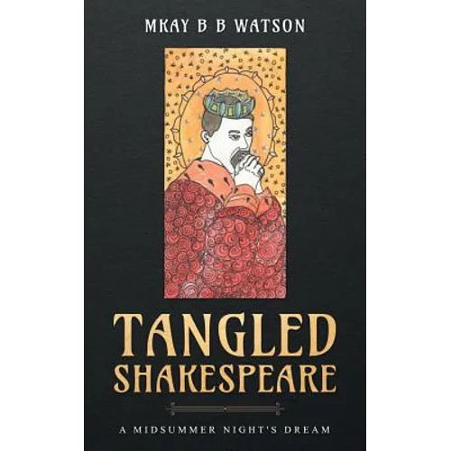 Tangled Shakespeare: A Midsummer Night's Dream
