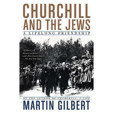 Churchill and the Jews: A Lifelong Friendship - Paperback