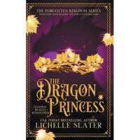 The Dragon Princess: Sleeping Beauty Reimagined - Paperback