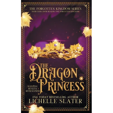 The Dragon Princess: Sleeping Beauty Reimagined - Paperback