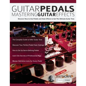 Guitar Pedals: Mastering Guitar Effects - Paperback