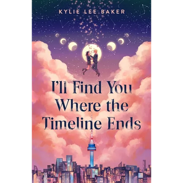 I'll Find You Where the Timeline Ends - Hardcover