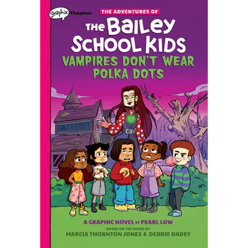 Vampires Don't Wear Polka Dots: A Graphix Chapters Book (the Adventures of the Bailey School Kids #1): Volume 1 - Paperback