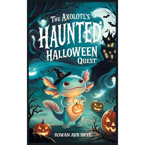 The Axolotl's Haunted Halloween Quest