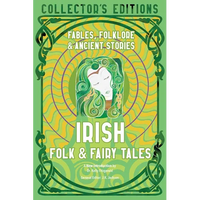 Irish Folk & Fairy Tales: Fables, Folklore & Ancient Stories - Hardcover
