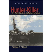 Hunter-Killer: U.S. Escort Carriers in the Battle of the Atlantic - Paperback