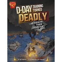 D-Day Training Turned Deadly: The Exercise Tiger Disaster - Paperback