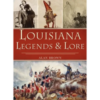 Louisiana Legends and Lore - Hardcover