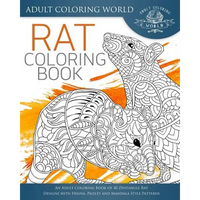 Rat Coloring Book: An Adult Coloring Book of 40 Zentangle Rat Designs with Henna, Paisley and Mandala Style Patterns - Paperback