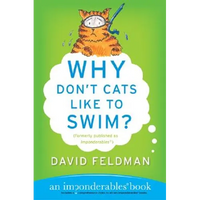 Why Don't Cats Like to Swim?: An Imponderables Book - Paperback