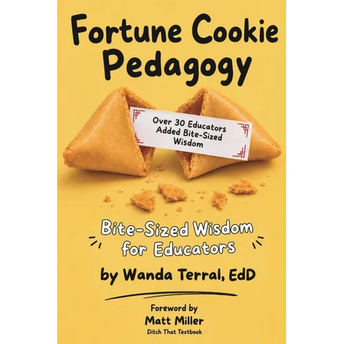 Fortune Cookie Pedagogy: Bite-sized Wisdom for Educators