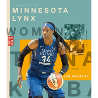 The Story of the Minnesota Lynx - Library Binding
