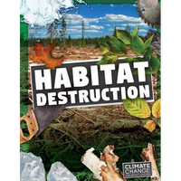 Habitat Destruction - Library Binding
